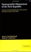 Demographic Dimensions of the New Republic: American Interregional Migration, Vital Statistics and Manumissions 1800-1860