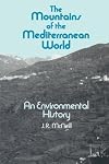 The Mountains of the Mediterranean World: An Environmental History