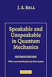 Speakable And Unspeakable In Quantum Mechanics 2nd Edition Paperback Collected Papers On Quantum Philosophy