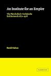 An institute for an empire : the Physikalisch-Technische Reichsanstalt, 1871-1918