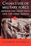 China's Use of Military Force: Beyond the Great Wall and the Long March (Cambridge Modern China Series)