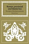 Roman, Provincial and Islamic Law: The Origins of the Islamic Patronate