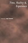Time, Reality and Experience (Royal Institute of Philosophy Supplements)