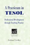 A Practicum in TESOL: Professional Development through Teaching Practice (Cambridge Language Education)