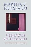 Upheavals of Thought: The Intelligence of Emotions