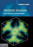 Electronic Structure Basic Theory And Practical Methods