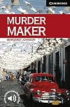 Murder Maker Level 6 (Cambridge English Readers)
