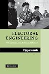 Electoral Engineering: Voting Rules and Political Behavior