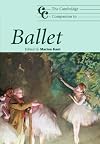 The Cambridge Companion to Ballet