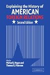 Explaining the History of American Foreign Relations