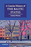 A Concise History of the Baltic States