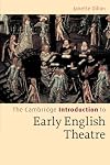 The Cambridge Introduction to Early English Theatre