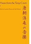 Music from the Tang Court: Volume 7: Some Ancient Connections Explored