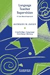 Language Teacher Supervision: A Case-Based Approach (Cambridge Language Teaching Library)