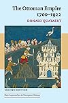 The Ottoman Empire, 1700-1922