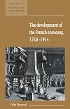 The Development of the French Economy 1750-1914