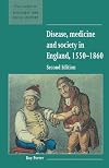 Disease, Medicine and Society in England, 1550-1860