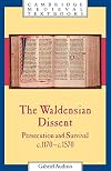 The Waldensian Dissent: Persecution and Survival, c.1170-c.1570