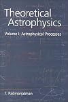 Theoretical Astrophysics Volume 1: Astrophysical Processes
