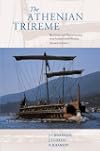 The Athenian Trireme: The History and Reconstruction of an Ancient Greek Warship