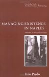 Managing Existence in Naples: Morality, Action and Structure