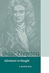 Isaac Newton: Adventurer in Thought