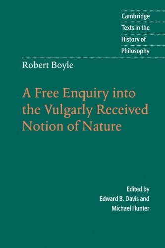 A Free Enquiry Into the Vulgarly Received Notion of Nature (By: Robert Boyle,Michael Hunter,Edward B. Davis) cover
