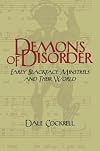 Demons of Disorder: Early Blackface Minstrels and their World