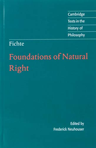 Foundations of Natural Right (By: Frederick Neuhouser,Johann Gottlieb Fichte,Michael Baur) cover