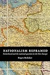 Nationalism Reframed: Nationhood and the National Question in the New Europe