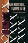Algorithms on Strings, Trees and Sequences: Computer Science and Computational Biology