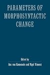 Parameters of Morphosyntactic Change