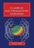 An Introduction To Classical Electromagnetic Radiation