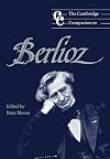 The Cambridge Companion to Berlioz