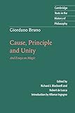 Giordano Bruno Cause Principle And Unity And Essays On Magic Cambridge Texts In The History Of Philosophy