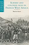 Slavery and Colonial Rule in French West Africa