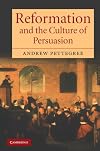 Reformation and the Culture of Persuasion