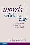 Words at Work and Play: Three Decades in Family and Community Life