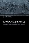 Pausanias' Greece: Ancient Artists and Roman Rulers
