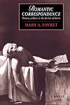 Romantic correspondence : women, politics, and the fiction of letters