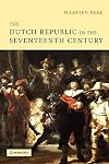The Dutch Republic in the Seventeenth Century: The Golden Age