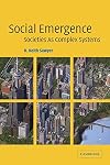 Social Emergence: Societies As Complex Systems