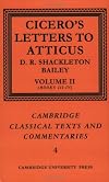 Cicero's Letters to Atticus: Volume II (Cambridge Classical Texts and Commentaries)