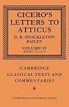 Cicero's Letters to Atticus: Volume IV (Cambridge Classical Texts and Commentaries)