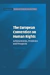 The European Convention on Human Rights: Achievements, Problems and Prospects