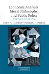 Economic Analysis, Moral Philosophy and Public Policy