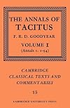 The Annals of Tacitus: Volume 1, Annals 1.1-54 (Cambridge Classical Texts and Commentaries)