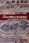 The Asian Military Revolution: From Gunpowder to the Bomb