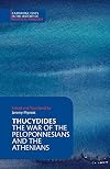 Thucydides: The War of the Peloponnesians and the Athenians (Cambridge Texts in the History of Political Thought)
