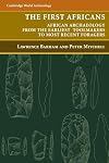 The First Africans: African Archaeology from the Earliest Toolmakers to Most Recent Foragers